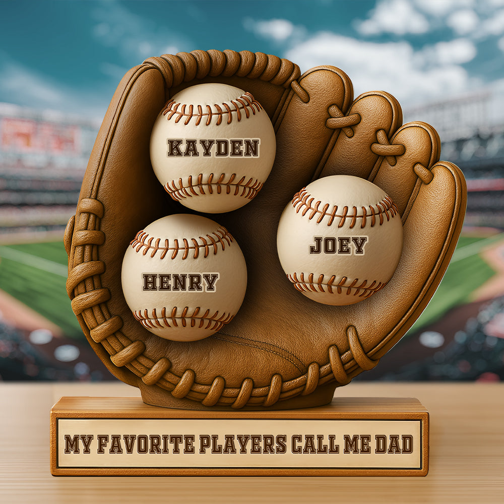 Personalized Gift For Baseball Dad Acrylic Plaque, My Favorite Players Call Me Dad 031XQLU050425-Homacus