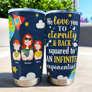 Personalized Gifts For Mom Tumbler 01kapu060325pa I Love You To Eternity-Homacus