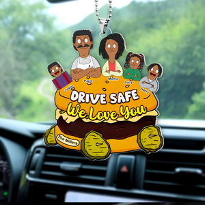 Personalized Gifts For Family Car Ornament, Drive Safe We Love You 03tgpu120225hg-Homacus