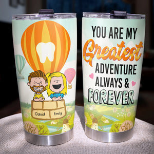 Personalized Gifts For Couple Tumbler 04xqqn110125hh You're My Greatest Adventure Always And Forever-Homacus