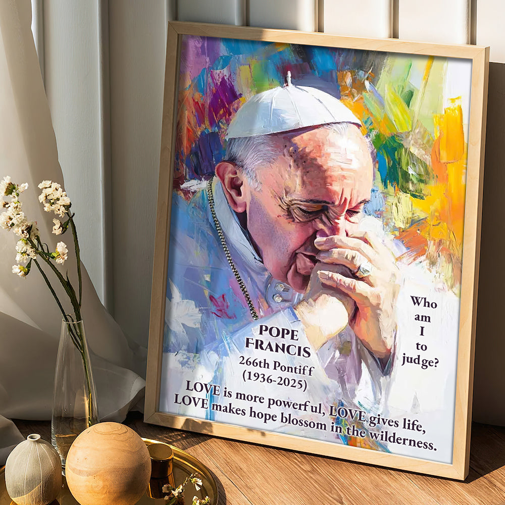 Love Makes Hope Blossom In The Wilderness - Pope Francis Canvas Print 03hudt220425-Homacus