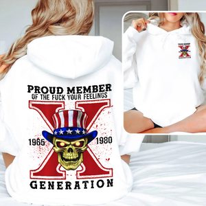 Generation X Shirt, Proud Member Of The F Your Feelings 146acxx260824-Homacus