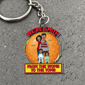 Personalized Gifts For Family Keychain 03totn301224hg Family From The Womb To The Tomb-Homacus