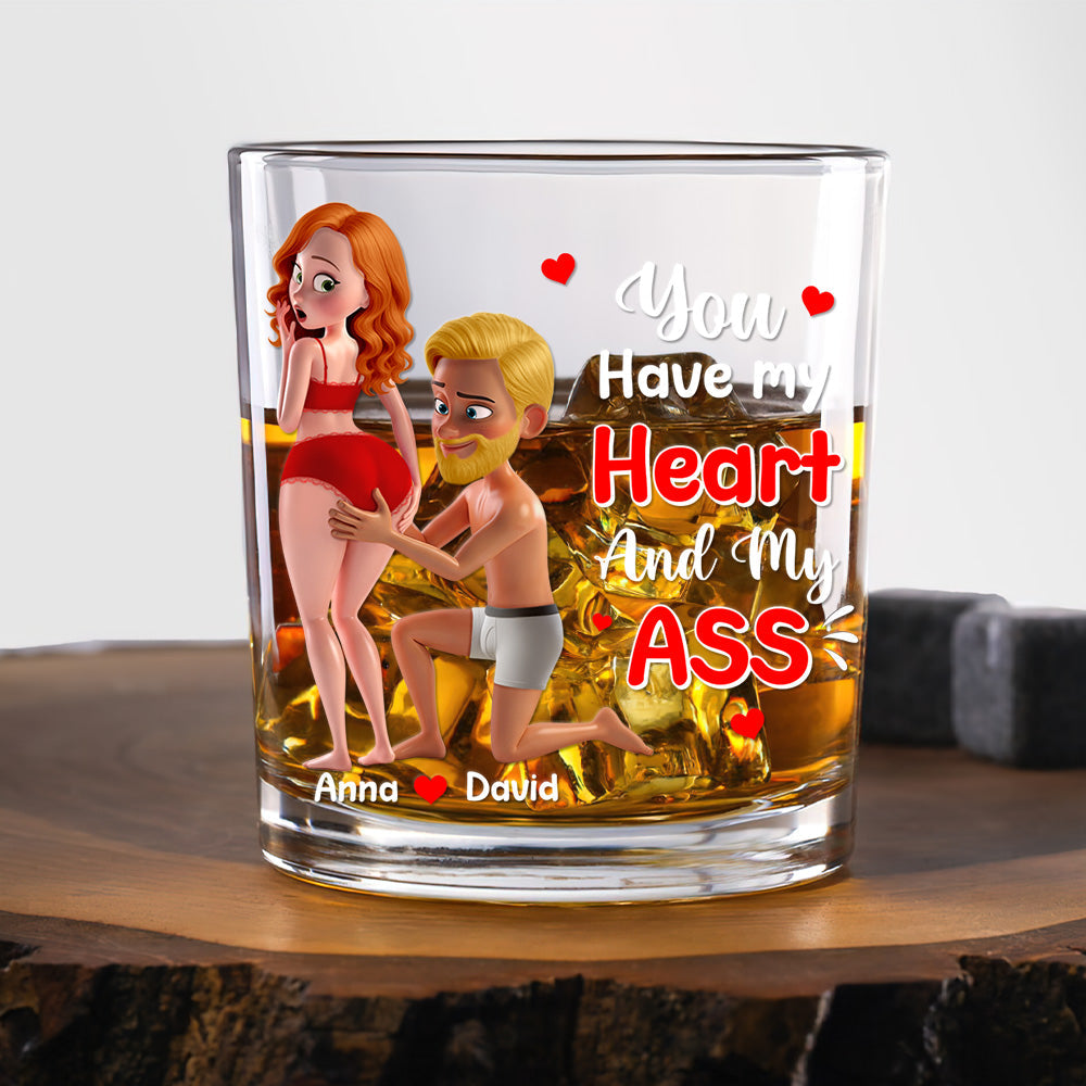 You Have My Heart Whiskey Glass Personalized Funny Gifts For Couple 03natn180725hg-Homacus