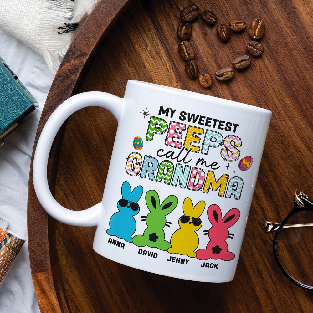 Personalized Gifts For Grandma Coffee Mug My Sweetest Peeps Call Me Grandma Easter Day Gifts-Homacus