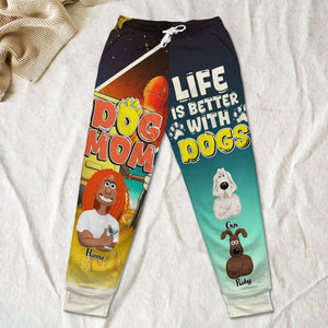 Personalized Gifts For Mom 3D Sweatpants Life Is Better With Dogs 03XQLU270225PA-Homacus