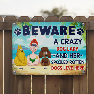 Personalized Gifts For Dog Mom Metal Sign Beware Crazy Dogs 02xqpu210125pa-Homacus