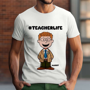 Personalized Gift For Teachers Shirt Teacher Life 02OHLU080125HH-Homacus