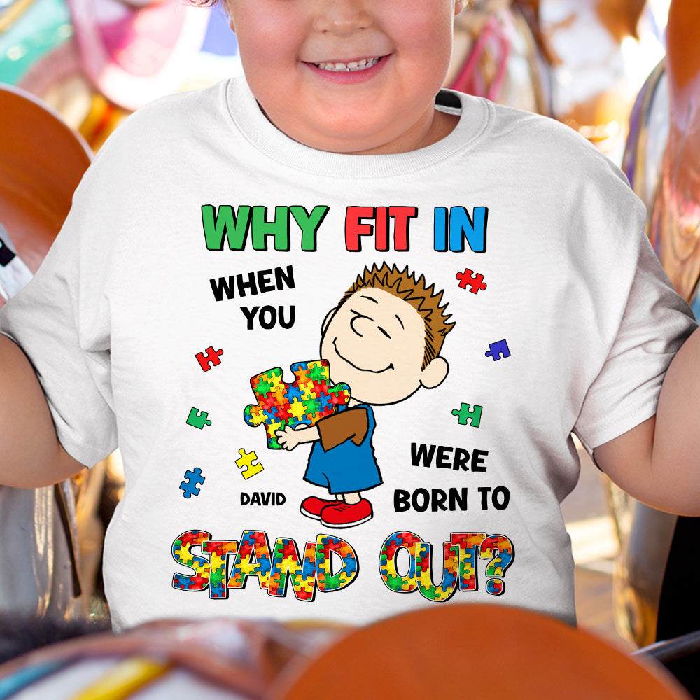 Personalized Gifts For Kids Autism Shirt 01totn220225hg Why Fit In When You Were Born To Stand Out-Homacus