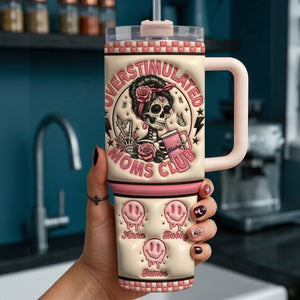 Overstimulated Moms Tumbler Handle - Personalized Gifts For Mom 03QHLU130326-Homacus