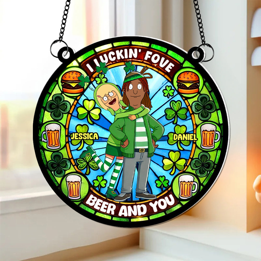 Personalized Gifts For Couple Acrylic Suncatcher - St. Patrick's Edition, I Luckin' Fove Beer 04TGLU170125HG-Homacus
