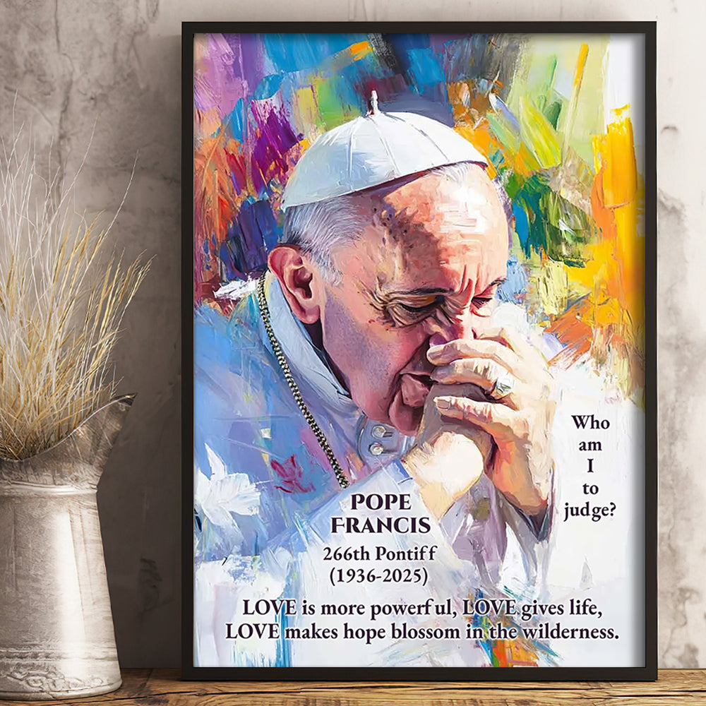 Love Makes Hope Blossom In The Wilderness - Pope Francis Canvas Print 03hudt220425-Homacus