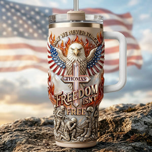 Freedom Is Not Free Tumbler - Personalized Gifts For Patriots 04PALU250326-Homacus