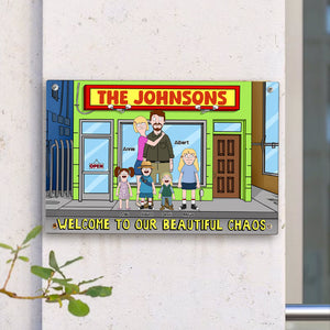 Personalized Gifts For Family Metal Sign Welcome To Beautiful Chaos 02NALU050225PA-Homacus