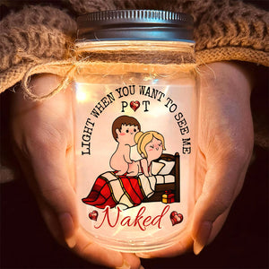 Personalized Gifts For Couple Mason Jar Light 04tgtn161024hh Light When You Want To See Me-Homacus