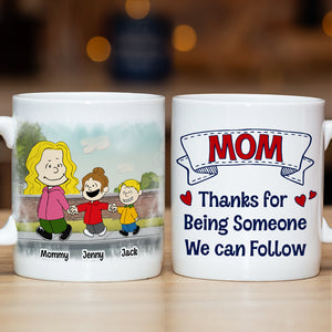 Personalized Gifts For Mom Coffee Mug Thanks For Being Someone We Can Follow 02qhtn050224da Mother's Day Gifts-Homacus