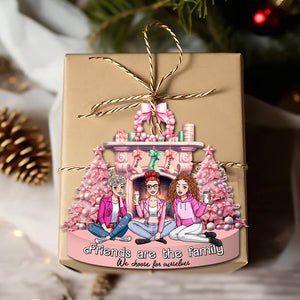 Personalized Gift For Besties Ornament, Friends Are The Family We Choose 02qhtn131124-Homacus