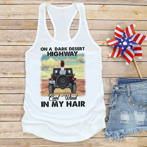Personalized Gifts For Her Shirt On A Dark Desert Highway Cool Wind In My Hair-Homacus