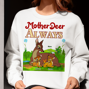 Personalized Gifts For Mom Shirt 01ohpu250225 Mother Deer Always-Homacus