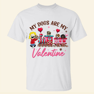 Personalized Gifts For Dog Lovers Shirt 05tgqn060125hh My Dogs Are My Valentine-Homacus