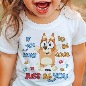 Personalized Gifts For Kids Autism Shirt 05hutn190225 If You Want To Be Cool Just Be You-Homacus