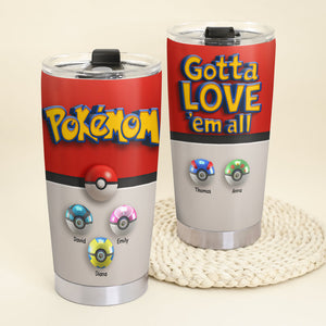 Gotta Dad Tumbler - Personalized Gifts For Dad 042ohqn110425-Homacus