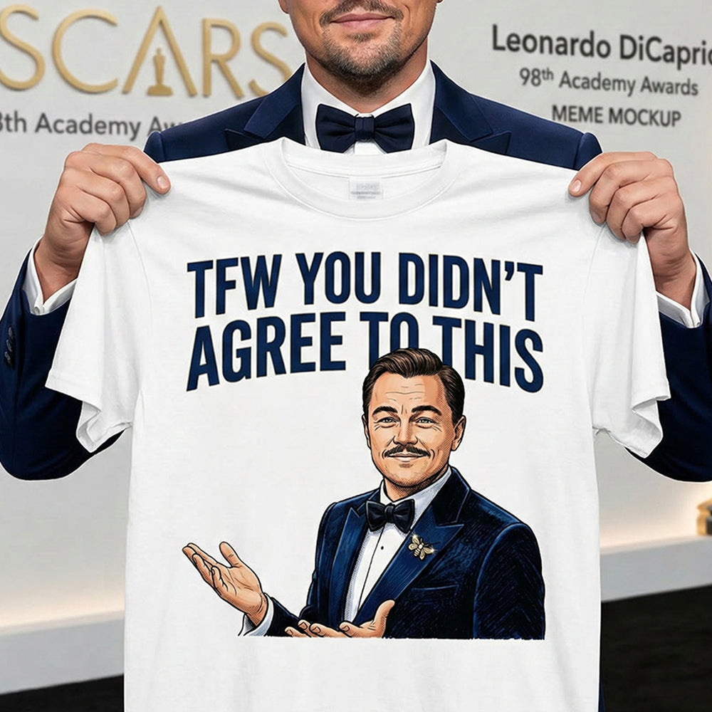 TFW You Didn't Agree To This Meme Shirt - 03hudt180326-Homacus