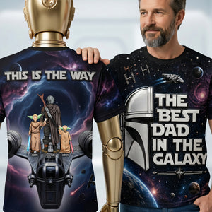 The Best Dad In The Galaxy Shirt - Personalized Gifts For Dad 01TOTA050526-Homacus