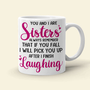 Personalized Gifts For Sister Coffee Mug I'll Pick You Up 01nalh040322-Homacus