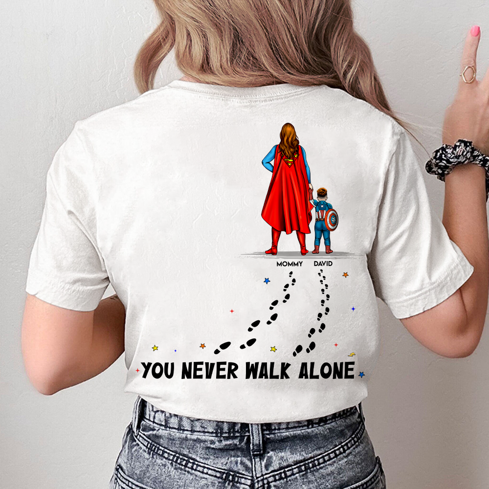 Personalized Gifts For Mom Shirt You Never Walk Alone 03acpu210425pa-Homacus