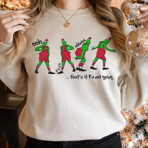 That's It I'm Not Going Embroidered Sweatshirt, Funny Christmas Sweatshirt 01ACXX101024-Homacus