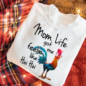 Personalized Funny Gifts For Mom Shirt 06acdt261124 Mom Life Got Me Feelin Like Hei Hei-Homacus