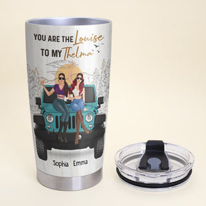 Personalized Gifts For Best Friends Tumbler The Louise To My Thelma-Homacus