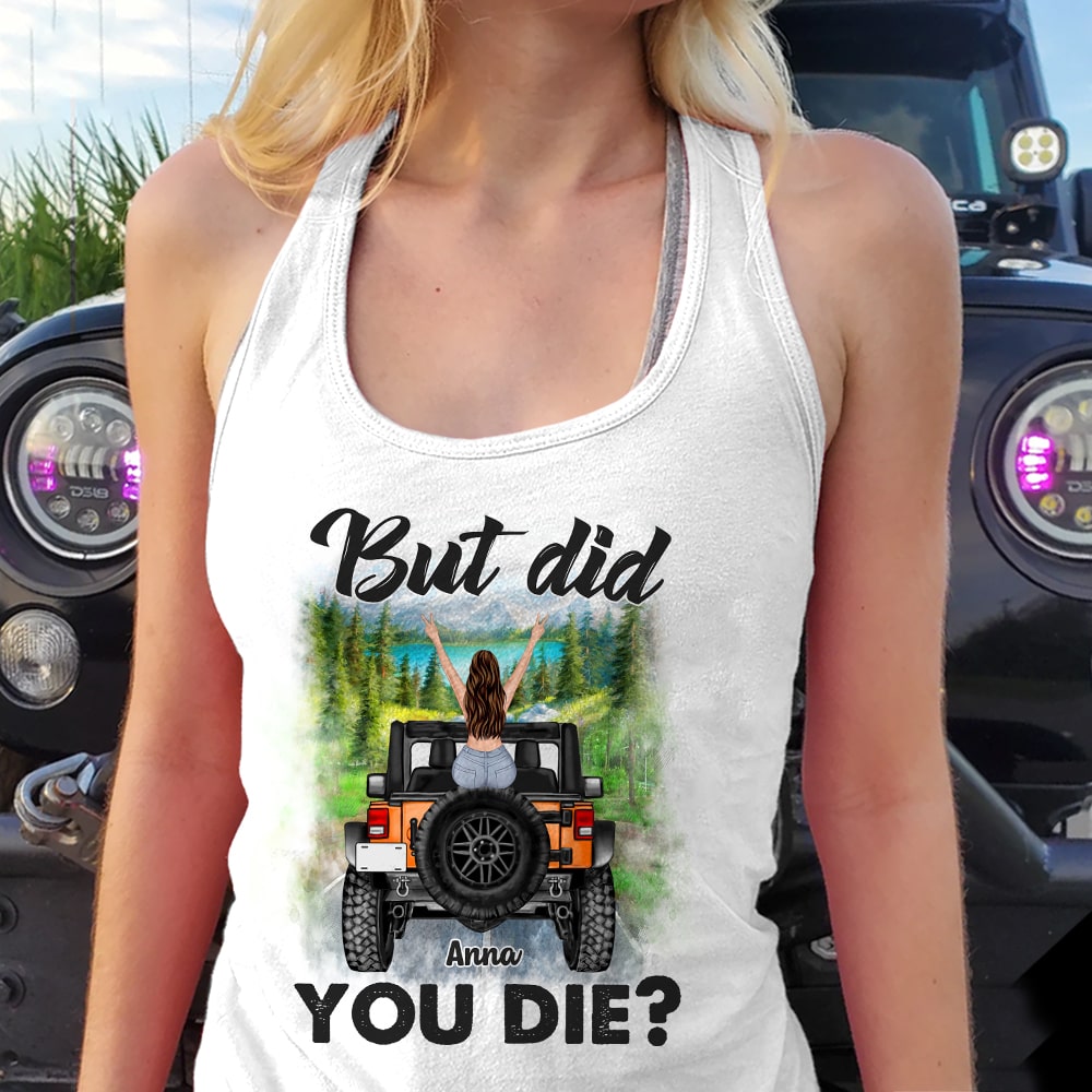 Personalized Gifts For Her Shirt But Did You Die-Homacus