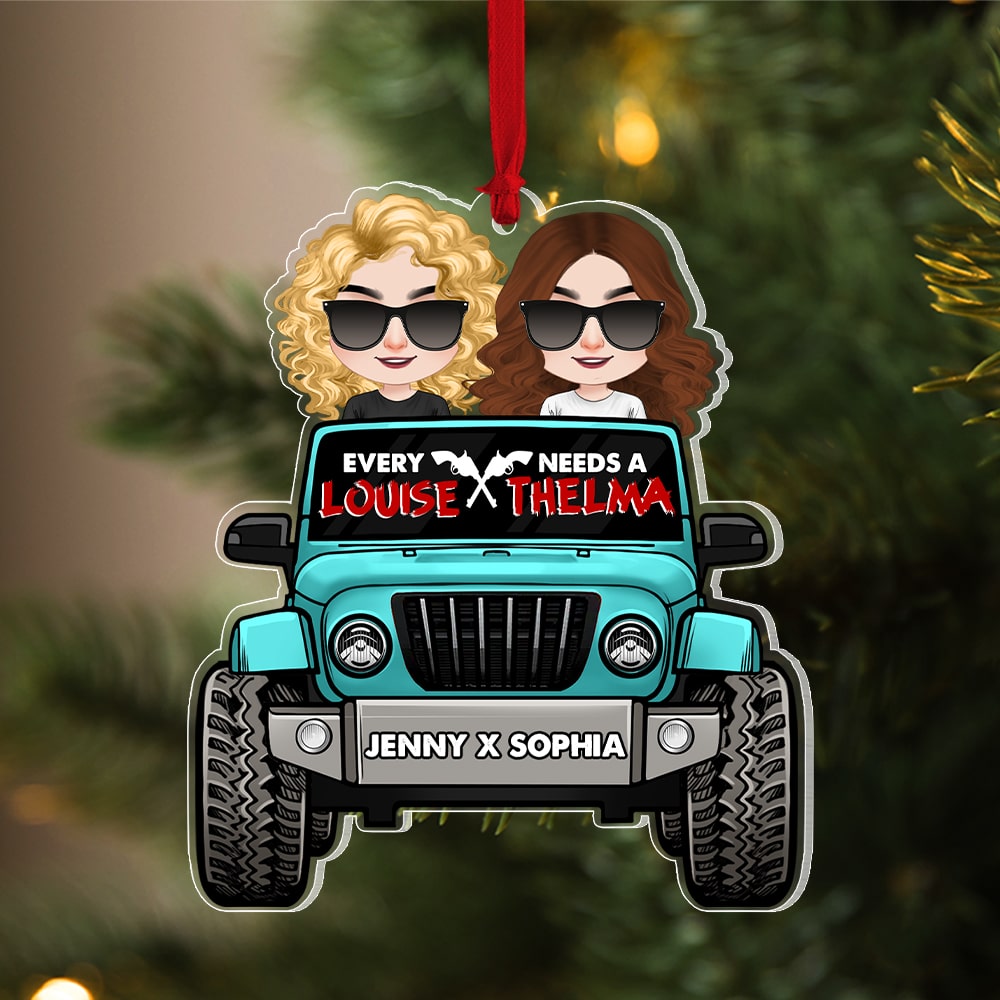 Personalized Gifts For Best Friend Ornament Every Thelma Needs A Louise-Homacus