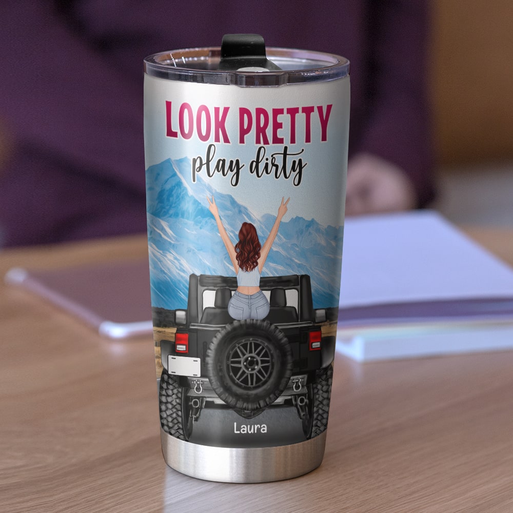 Personalized Gifts For Her Tumbler Look Pretty Play Dirty-Homacus