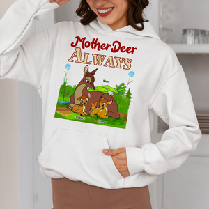 Personalized Gifts For Mom Shirt 01ohpu250225 Mother Deer Always-Homacus