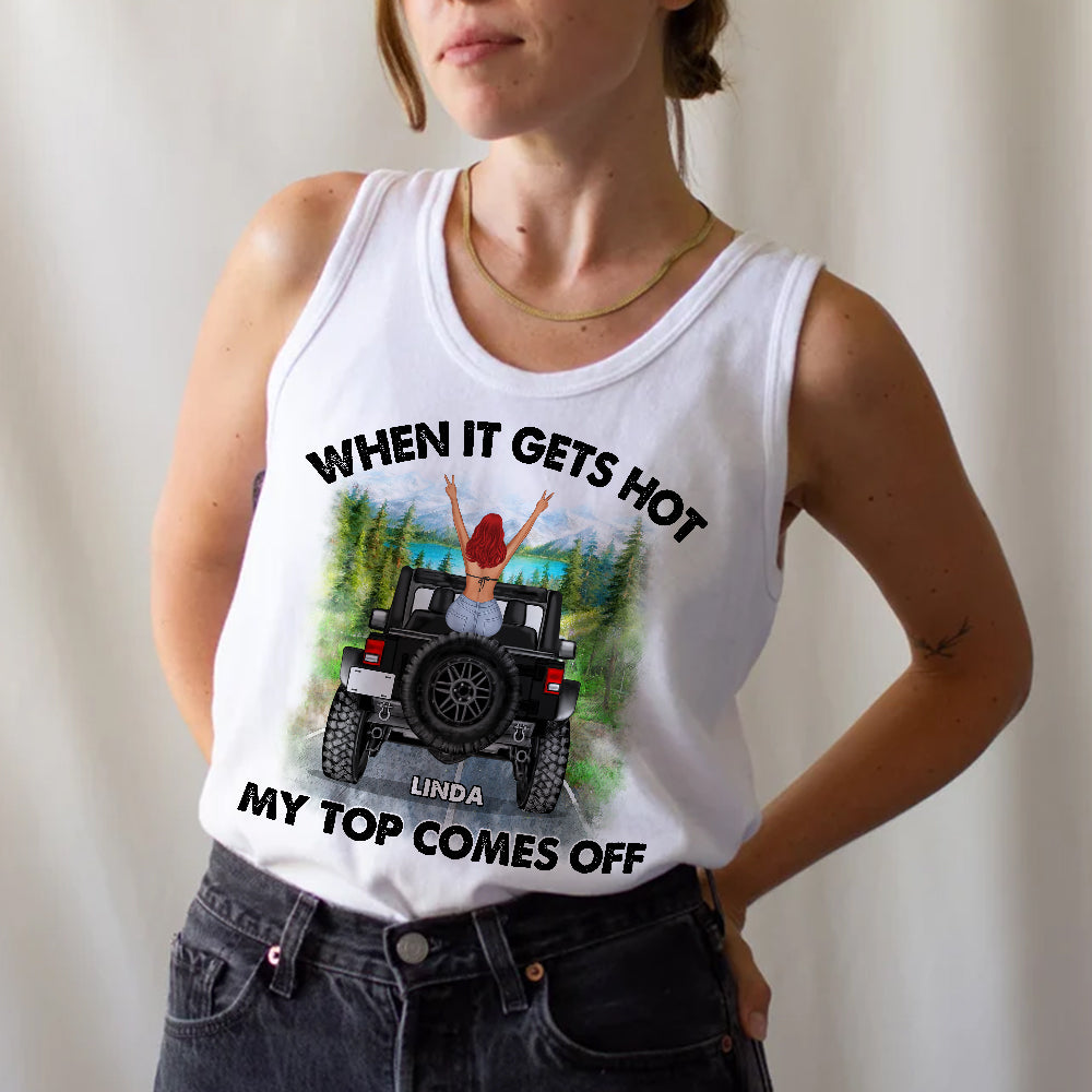 Personalized Gifts For Her Shirt When It Gets Hot My Top Comes Off-Homacus