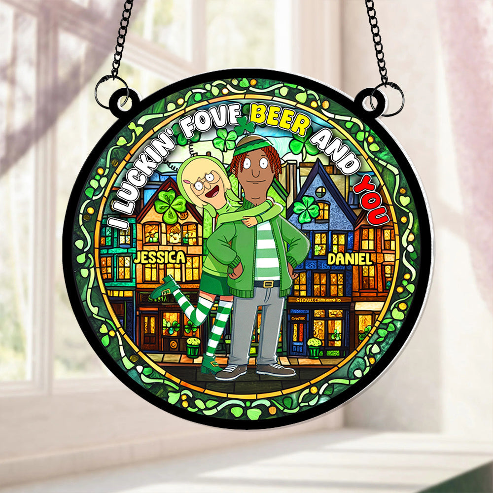 Personalized Gifts For Couple Acrylic Suncatcher - St. Patrick's Edition, I Luckin' Fove Beer 04TGLU170125HG-Homacus