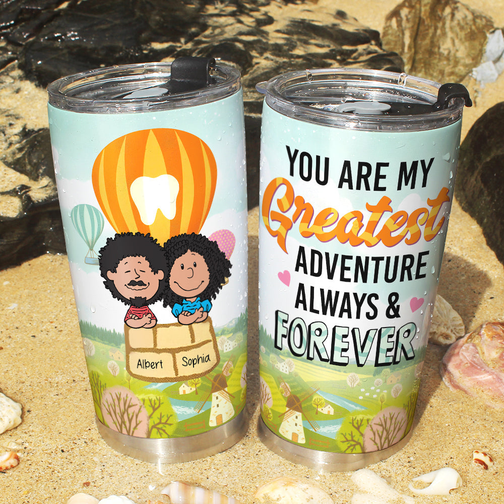 Personalized Gifts For Couple Tumbler 04xqqn110125hh You're My Greatest Adventure Always And Forever-Homacus