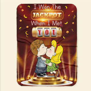 Personalized Gift For Couples Blanket I Won The Jackpot When I Met You 01TOQN301124HG-Homacus