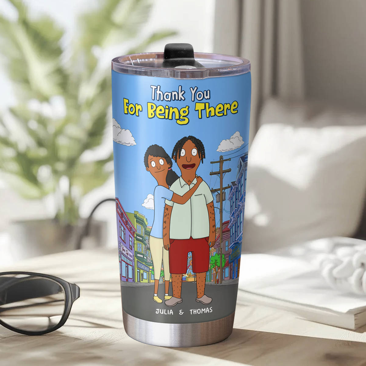 Personalized Gifts For Couple Tumbler 03tgpu060325hg Thank You For Being There-Homacus