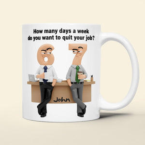 Office Humor Coffee Mug Personalized Gifts For Coworker 02TODT181125-Homacus
