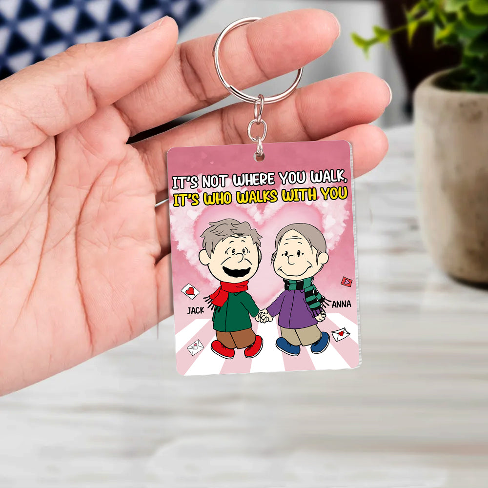 Personalized Gifts For Couple Keychain 02TOTN291124 It's Not Where You Walk It's Who Walks With You-Homacus