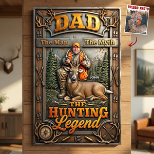 The Hunting Legend Metal Sign - Custom Photo Gifts For Hunting Dads 04hudt040526-Homacus