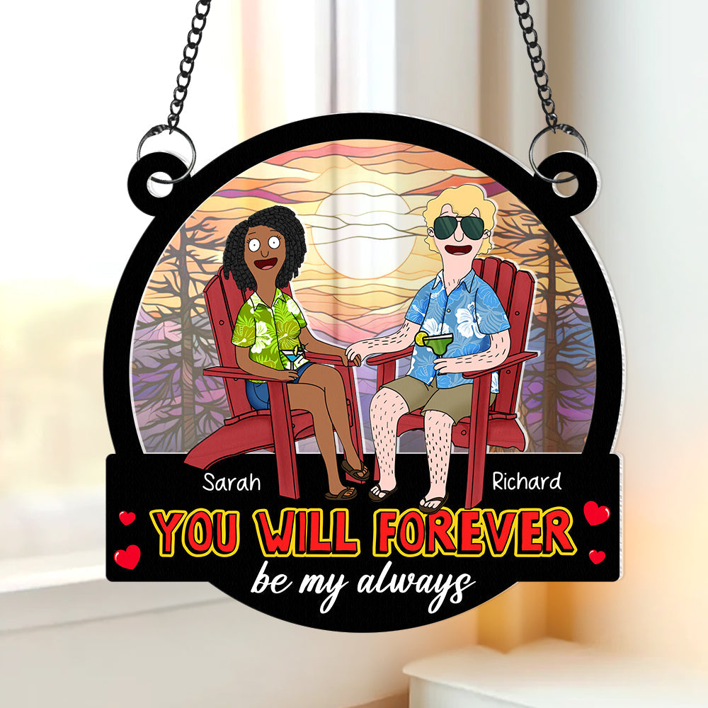 Personalized Gifts For Couple Suncatcher Ornament You Will Forever Be My Always 03NAQN1002PA-Homacus