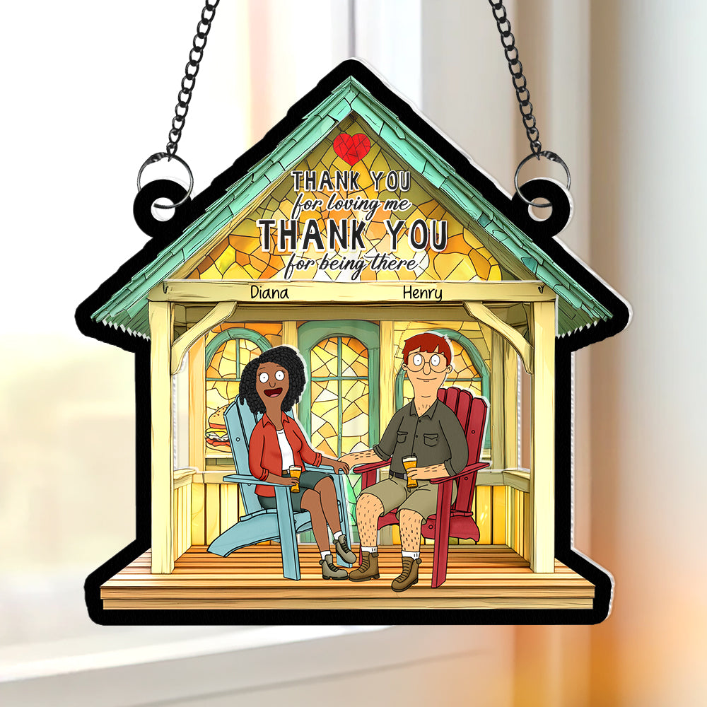 Personalized Gifts For Couple Suncatcher Ornament, Thank You For Loving Me Being There 03TGQN110225PA-Homacus