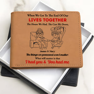 Personalized Gifts For Him PU Leather Wallet, I Had You & You Had Me 02TGDT271224-Homacus