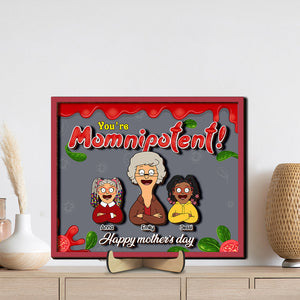 Personalized Gifts For Mom Wood Sign You're Momnipotent 04TOLU230125HG-Homacus