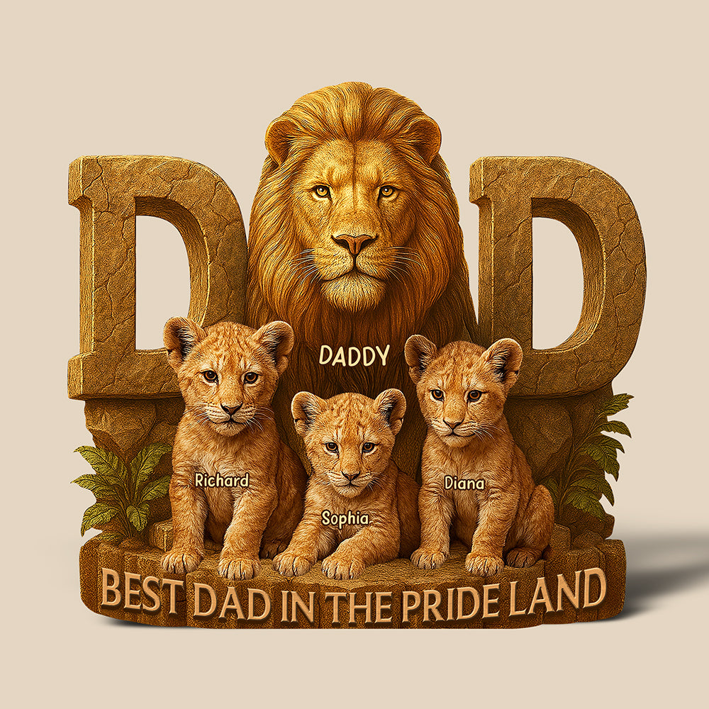 Personalized Gifts For Dad Plaque Best Dad In The Pride Land 04xqqn140425-Homacus